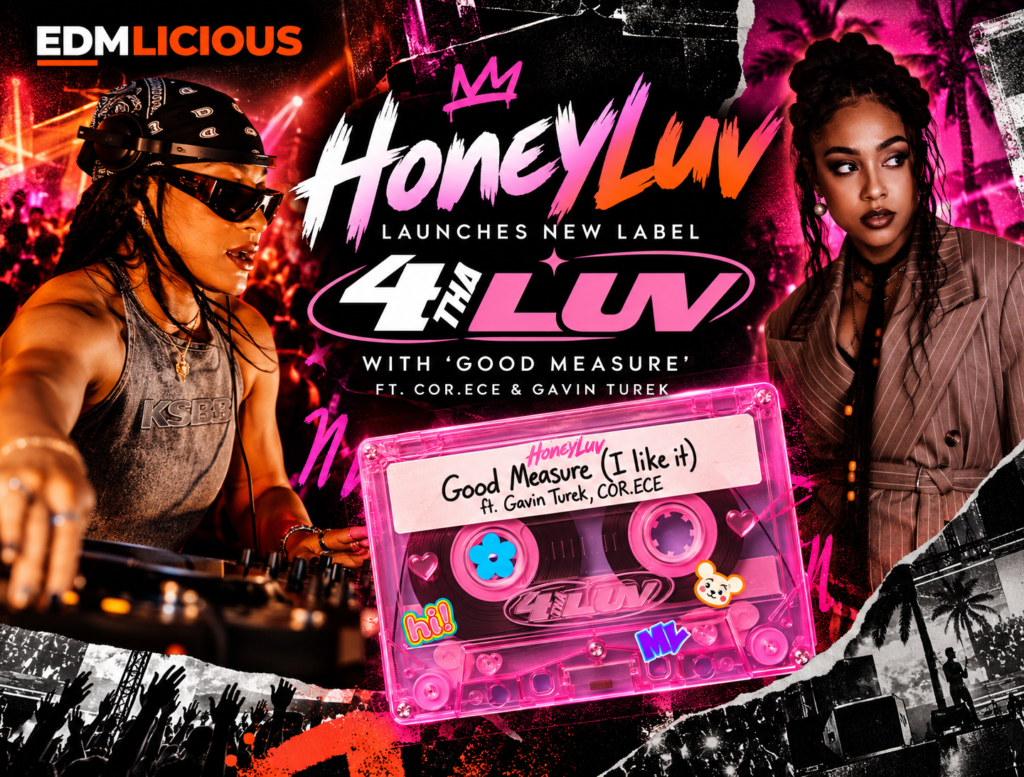 HoneyLuv launches 4 THA LUV with new single “Good Measure” featuring Cor.Ece and Gavin Turek